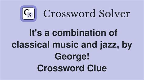 classical music works crossword clue|Genre of classical music (5) Crossword Clue.